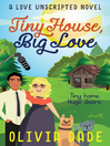 Cover image for Tiny House, Big Love